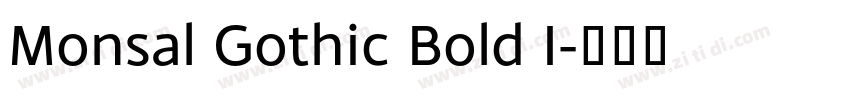 Monsal Gothic Bold I字体转换